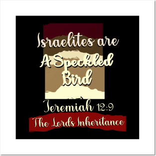 Israelites Are A Speckled Bird Jeremiah 2:9 Posters and Art